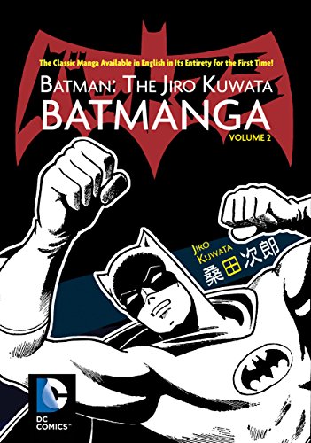 Batman: The Jiro Kuwata Batmanga Vol. 2