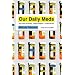 Our Daily Meds: How the Pharmaceutical Companies Transformed Themselves Into Slick Marketing Machines and Hooked the Nation on Prescri