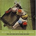 Death, Desire and the Doll: The Life and Art of Hans Bellmer (Solar Art Directives)