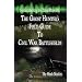 Fredericksburg & Chancellorsville: The Ghost Hunter's Field Guide to Civil War Battlefields