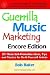 Guerrilla Music Marketing, Encore Edition: 201 More Self-Promotion Ideas, Tips and Tactics for Do-It-Yourself Artists