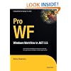 Pro WF: Windows Workflow in NET 3.5 (Expert's Voice in .NET)