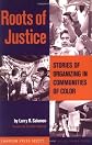 Roots of Justice: Stories of Organizing in Communities of Color (Kim Klein's Chardon Press)