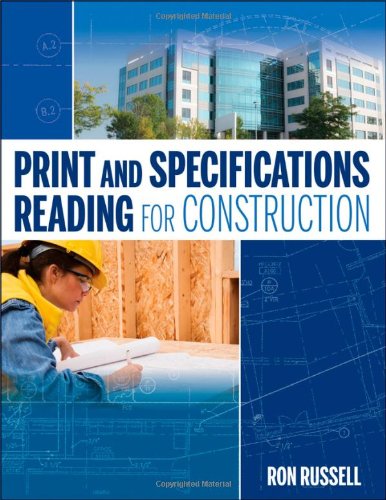 Print and Specifications Reading for Construction, by Ron Russell Print and Specifications Reading for Construction, by Ron Russell