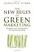 The New Rules of Green Marketing: Strategies, Tools, and Inspiration for Sustainable Branding
