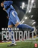Managing Football: An International Perspective