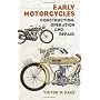 Early Motorcycles: Construction, Operation and Rep&hellip by Victor W. Page