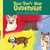 Dogs Don't Wear Underwear