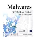Malwares - Identification, analyse et �radication