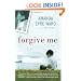 Forgive Me: A Novel