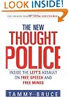 The New Thought Police: Inside the Left's Assault on Free Speech and Free Minds
