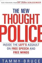 The New Thought Police: Inside the Left's Assault on Free Speech and Free Minds