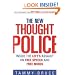 The New Thought Police: Inside the Left's Assault on Free Speech and Free Minds
