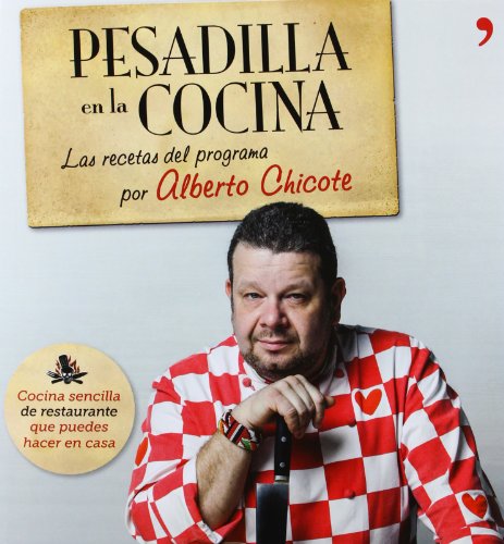 Pesadilla en la cocina: Las recetas del programa por Alberto Chicote (Cocina (temas De Hoy))