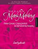 Modern Mark Making: From Classical Calligraphy to Hip Hand-Lettering