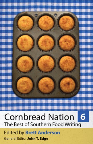 Cornbread Nation 6: The Best of Southern Food Writing (Cornbread Nation Ser.)