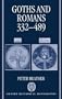 Goths and Romans, 332-489 (Oxford Historical Monographs)