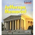 The Thomas Jefferson Memorial (Symbols of Freedom) by Ted Schaefer and Lola M. Schaefer
