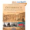 �sterreich - die Eisenbahngesch.: Das gro�e Album
