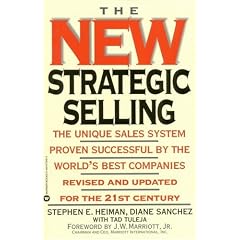 The New Strategic Selling: The Unique Sales System Proven Successful by the World's Best Companies