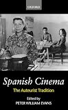 Spanish Cinema: The Auteurist Tradition