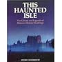 This Haunted Isle the Ghosts and Legends O