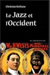 Le Jazz Et l'Occident: Culture Afro-A...