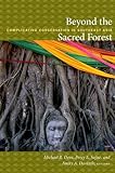Beyond the sacred forest : complicating conservation in Southeast Asia
