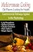 Mediterranean Cooking: Old Flavors Looking for Health. Gastronomical Pathways Applied to the Nephrology: Old Flavors Looking for Health - Gastronomical Pathways Applied to the Nephrology