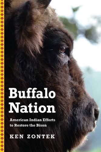 Buffalo Nation: American Indian Efforts to Restore the Bison (Bison Original)