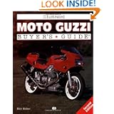 Illustrated Moto Guzzi Buyer's Guide (Motorbooks International Illustrated Buyer's... by Mick Walker