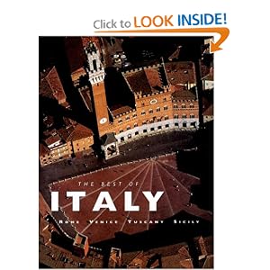 The Best of Italy: Rome, Venice, Tuscany, Sicily by Valeria Manferto De Fabianis