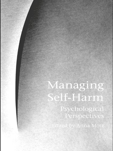Managing Self-Harm: Psychological Perspectives