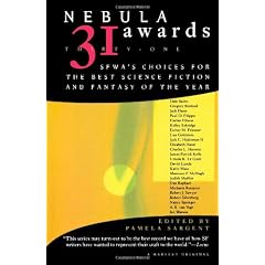 Nebula Awards 31: Sfwa's Choices for the Best Science Fiction and Fantasy of the Year