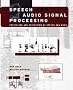 Speech and Audio Signal Processing: Processing and Perception of Speech and Music