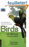 Birds of Africa South of the Sahara: A Comprehensive Illustrated Field Guide