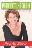 Perfect Health: The Natural Way