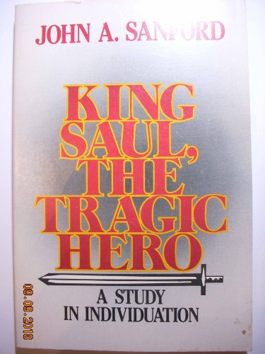 King Saul, the Tragic Hero: A Study in Individuation