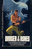 Danger in the Ashes (Ashes, No 8)
