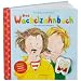 Das Wackelzahnbuch: Alles �ber deine Milchz�hne. Schauen, klappen, drehen, verstehen