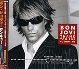 Thank You for Loving Me by Bon Jovi 【並行輸入品】