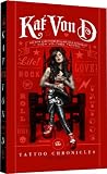 Kat Von D: The Tattoo Chronicles | Deutsche Ausgabe