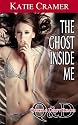 The Ghost Inside Me (Paranormal Erotica) (Quick and Dirty Reads)