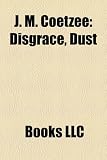 J. M. Coetzee: Disgrace, Dust