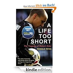 A Life Too Short: The Tragedy of Robert Enke