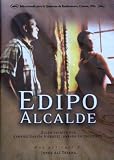 Edipo Alcalde (Oedipus Mayor)