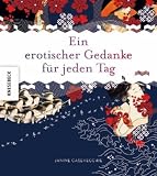 Produkt-Bild: Ein erotischer Gedanke f&uuml;r jeden Tag. Eine Sammlung der Erotik