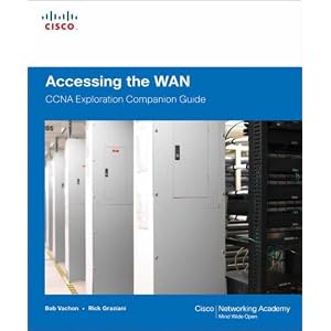 Accessing the WAN, CCNA Exploration Companion Guide by Bob Vachon and Rick Graziani