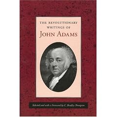 The Revolutionary Writings of John Adams