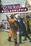 Wicked Philadelphia (PA): Sin in the City of Brotherly Love